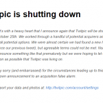 終了を撤回していたTwitPicが やっぱり10月25日で終了へ・・・